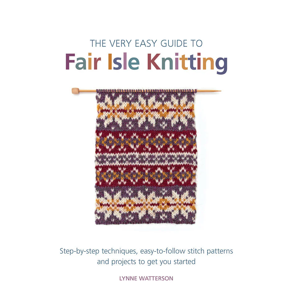 The Very Easy Guide To Fair Isle Knitting